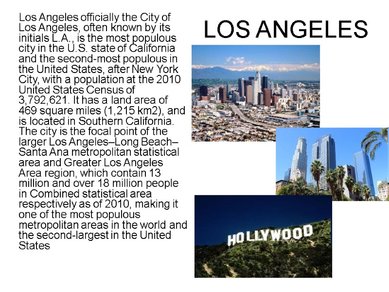 LOS ANGELES      Los Angeles officially the City of Los
